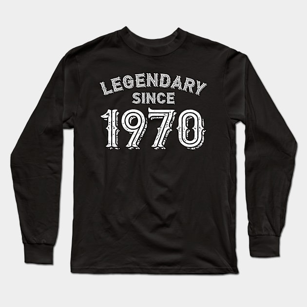 Legendary Since 1970 Long Sleeve T-Shirt by colorsplash